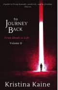To Journey Back From Death To Life Volume 2