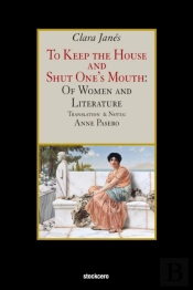 To Keep The House And Shut One'S Mouth