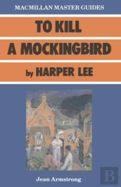 To Kill A Mockingbird By Harper Lee