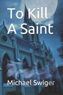 To Kill A Saint
