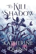 To Kill A Shadow