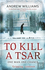 To Kill A Tsar