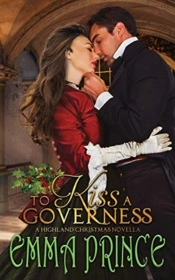 To Kiss A Governess (A Highland Christmas Novella)