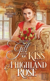 To Kiss A Highland Rose