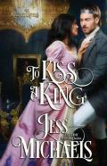 To Kiss A King