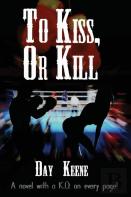 To Kiss, Or Kill