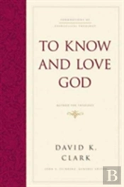 To Know And Love God