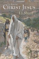 To Know Christ Jesus