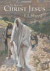 To Know Christ Jesus