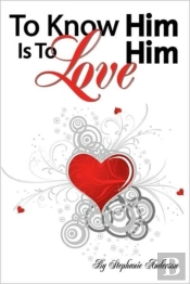 To Know Him Is To Love Him