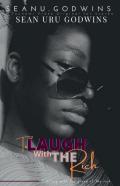 To Laugh With The Rich