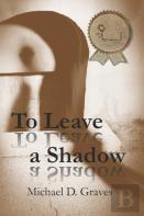 To Leave A Shadow