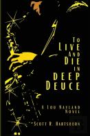 To Live And Die In Deep Deuce