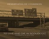 To Live And Die In Scoudouc