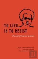 To Live Is To Resist