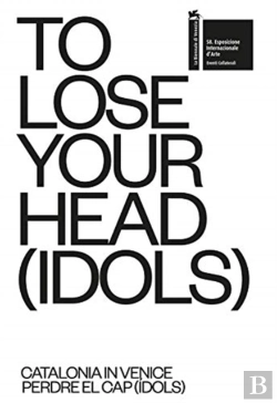 Bertrand.pt - To Lose Your Head (Idols) Â€“ Catalonia In Venice