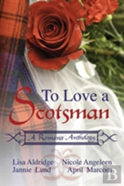 To Love A Scotsman