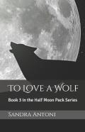 To Love A Wolf