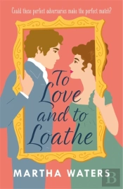To Love And To Loathe