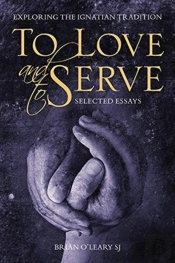 To Love And To Serve: Selected Essays