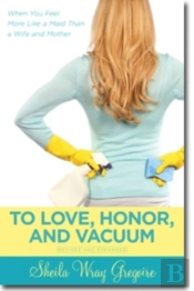 To Love, Honor, And Vacuum