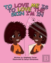 To Love Me Is To Love The Skin I'M In