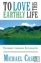 To Love This Earthly Life