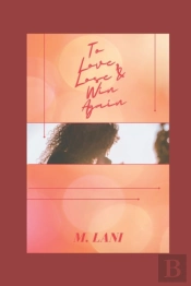 To Love, To Lose, And Win Again