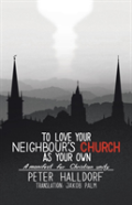 To Love Your Neighbour'S Church As Your Own