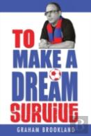 To Make A Dream Survive