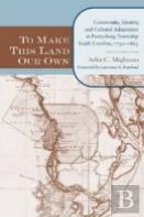 To Make This Land Our Own