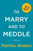 To Marry And To Meddle