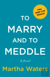 To Marry And To Meddle