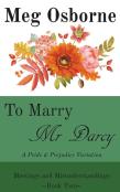 To Marry Mr Darcy - A Pride And Prejudice Variation