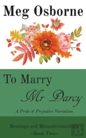 To Marry Mr Darcy - A Pride And Prejudice Variation