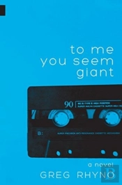 To Me You Seem Giant