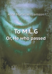 To M.L.G Or, He Who Passed