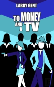To Money And A Tv