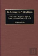 To Moscow, Not Mecca