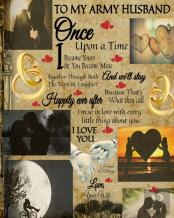 To My Army Husband Once Upon A Time I Became Yours & You Became Mine And We'Ll Stay Together Through Both The Tears & Laughter