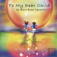 To My Dear Child
