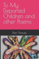 To My Departed Children And Other Poems