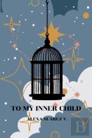 To My Inner Child