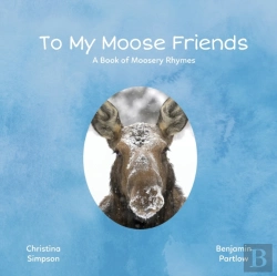 Bertrand.pt - To My Moose Friends: A Book Of Moosery R
