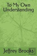 To My Own Understanding