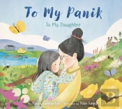 To My Panik: To My Daughter