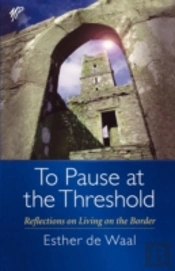 To Pause At The Threshold (P)