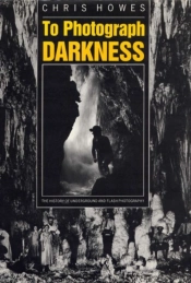 To Photograph Darkness