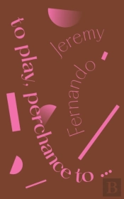 To Play, Perchance To...