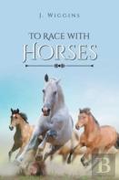 To Race With Horses